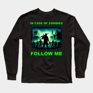 IN CASE OF ZOMBIES Long Sleeve T-Shirt